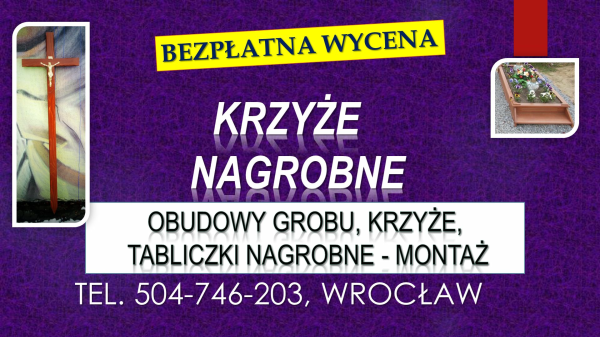 Tabliczka nagrobna, krzyż na grób, Wrocław, tel. 504-746-203