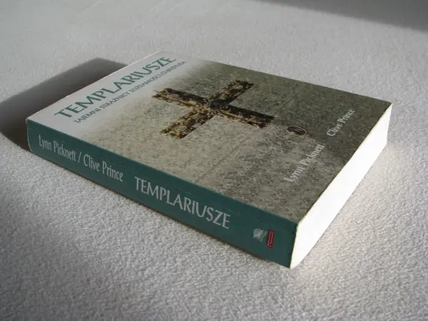 Templariusze Tajemni strażnicy tożsamości Chrystusa Picknett
