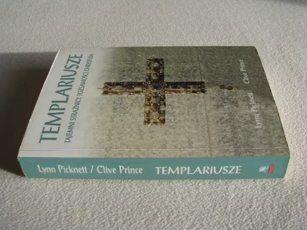 Templariusze Tajemni strażnicy tożsamości Chrystusa Picknett