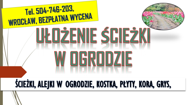 Ułożenie ścieżki, alejki, tel. 504-746-203, Wrocław