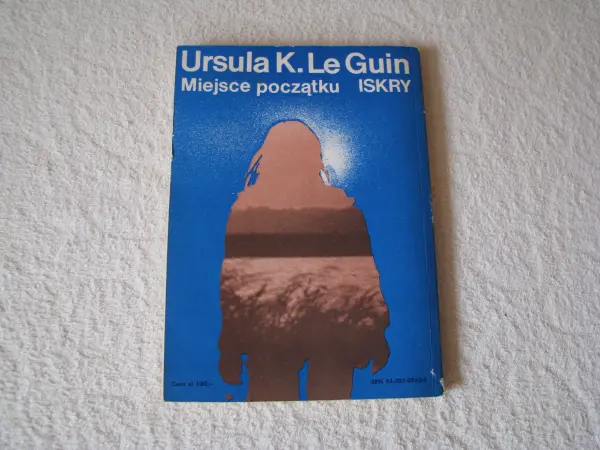 Ursula K. Le Guin Miejsce początku Wydanie I  