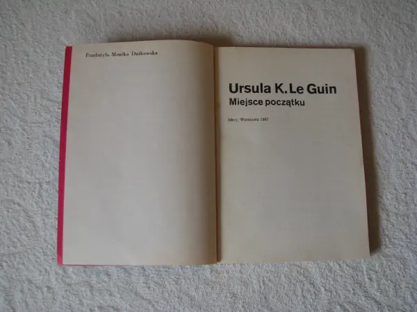 Ursula K. Le Guin Miejsce początku Wydanie I  