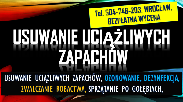 Usuwanie nieprzyjemnych zapachów, tel. 504-746-203, Wrocław,