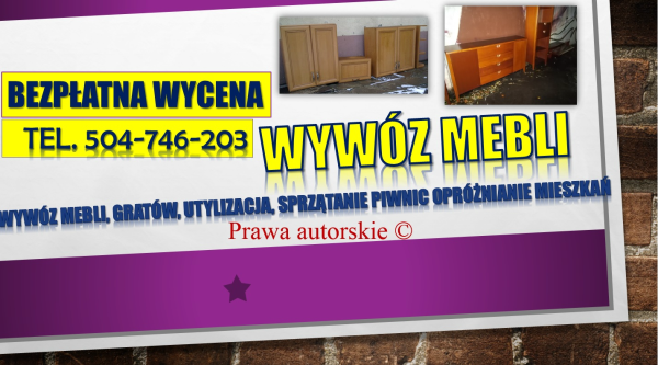 Utylizacja starych, mebli, cennik, tel. 504-746-203,wywóz