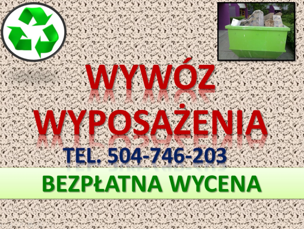 Utylizacja, wywóz mebli, tel. 504-746-203, cennik