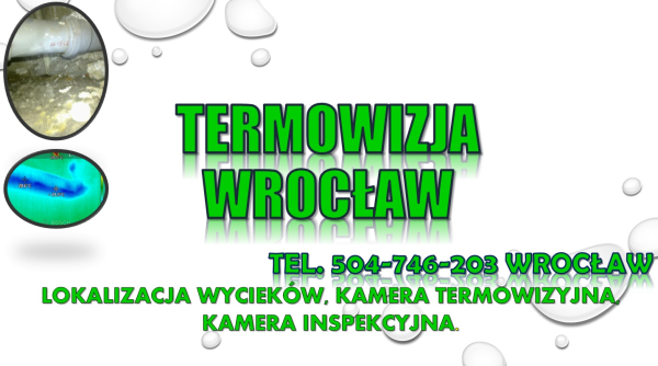 Wycieki wykrywanie, tel. 504-746-203, Wrocław.