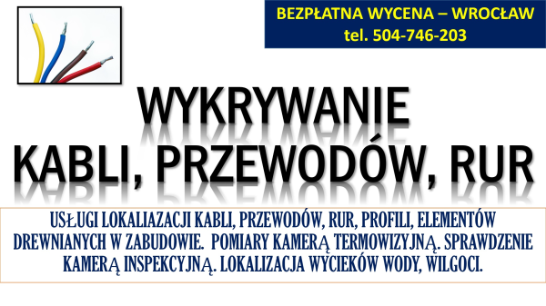 Wykrycie kabli, lokalizacja instalacji, tel. 504-746-203