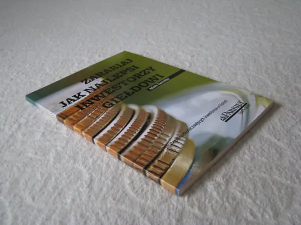 Zarabiaj jak najlepsi inwestorzy giełdowi, Adam Zaremba 